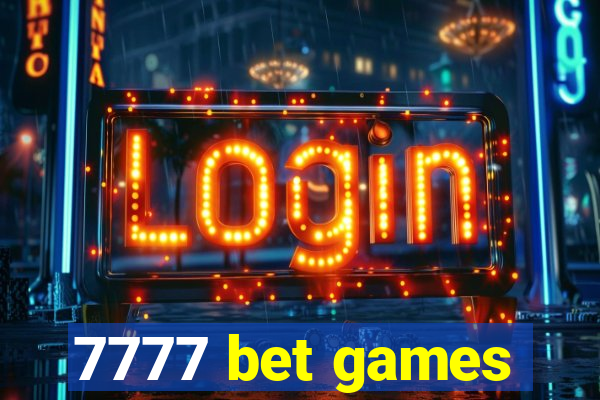 7777 bet games